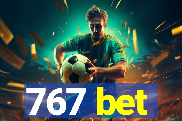 767 bet